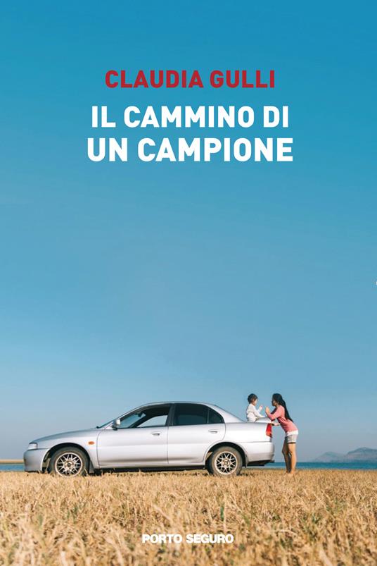 Il cammino di un campione - Claudia Gullì - copertina