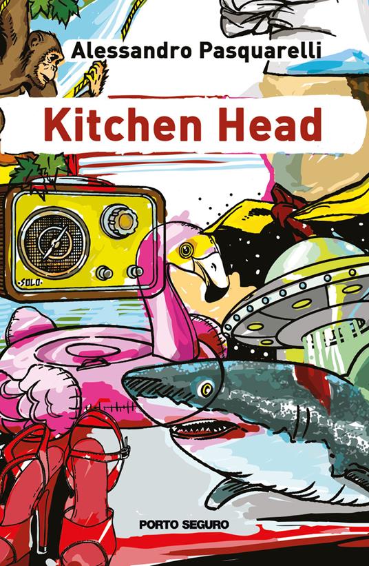 Kitchen head - Alessandro Pasquarelli - copertina