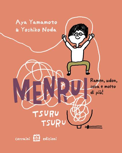 Menrui tsuru tsuru. ramen, udon, soba e molto di più! Ediz. illustrata - Aya Yamamoto - copertina