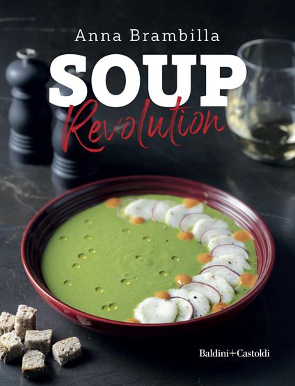 Soup revolution. Ediz. illustrata - Anna Brambilla - copertina