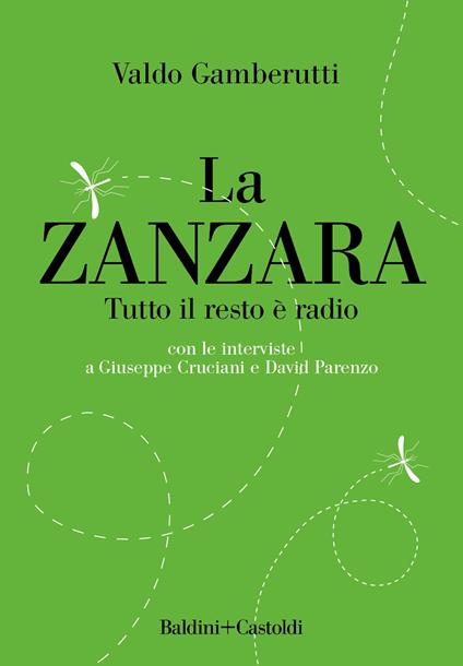 La zanzara. Tutto il resto è radio - Valdo Gamberutti - copertina