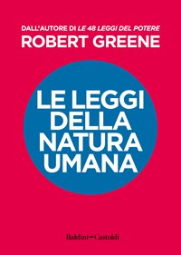 Le leggi della natura umana - Robert Greene - Libro - Baldini + Castoldi -  Gli scarabei