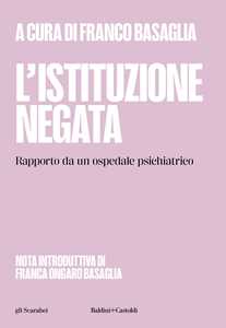 Libro L'istituzione negata. Rapporto da un ospedale psichiatrico 