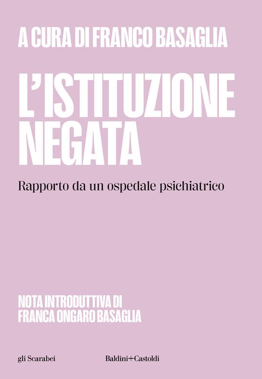 L'istituzione negata. Rapporto da un ospedale psichiatrico - copertina