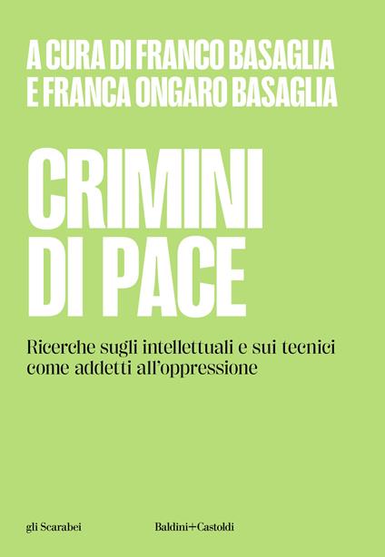 Crimini di pace. Ricerche sugli intellettuali e sui tecnici come addetti all'oppressione - copertina