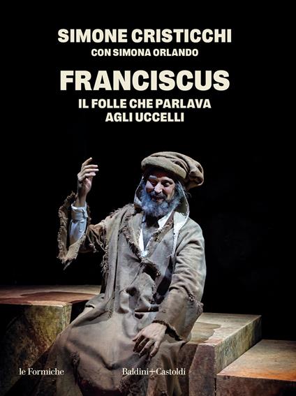 Franciscus. Il folle che parlava agli uccelli - Simone Cristicchi,Simona Orlando - copertina