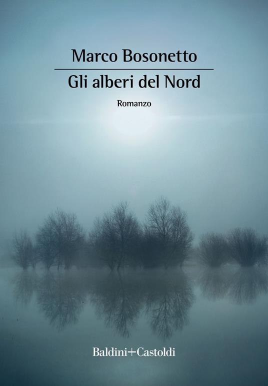 Gli alberi del Nord - Marco Bosonetto - ebook