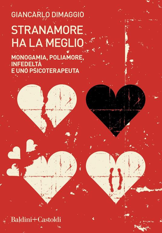 Stranamore ha la meglio. Monogamia, poliamore, infedeltà e uno psicoterapeuta - Giancarlo Dimaggio - ebook