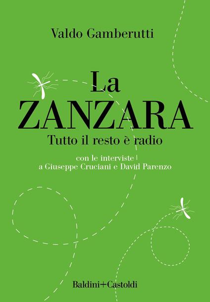 La zanzara. Tutto il resto è radio - Valdo Gamberutti - ebook