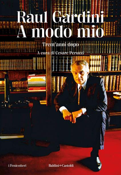 A modo mio. Trent'anni dopo - Raul Gardini,Cesare Peruzzi - ebook