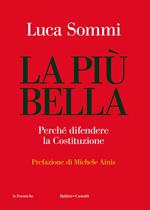 La più bella. Perché difendere la Costituzione