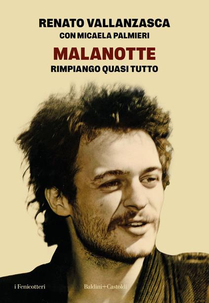 Malanotte. Rimpiango quasi tutto - Micaela Palmieri,Renato Vallanzasca - ebook