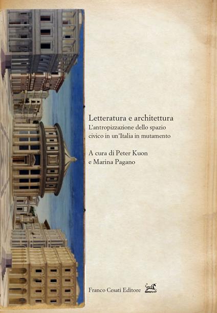 Letteratura e architettura. L’antropizzazione dello spazio civico in un’Italia in mutamento - copertina