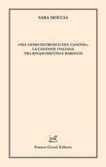 «Nel gesso detritico del canone». La canzone italiana tra Rinascimento e Barocco