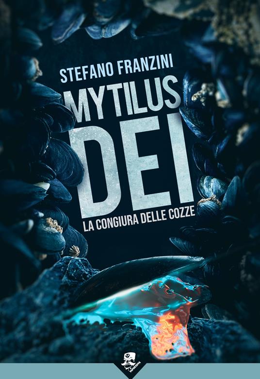 Mytilus dei. La congiura delle cozze - Stefano Franzini - copertina