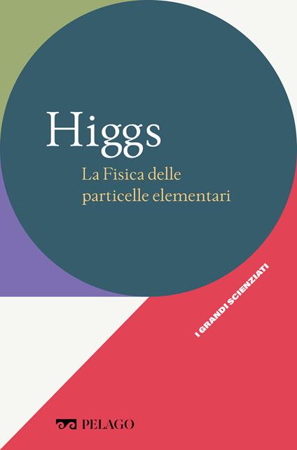 Higgs. La fisica delle particelle elementari - Giliberti, Marco - Ebook -  EPUB2 con DRMFREE | IBS