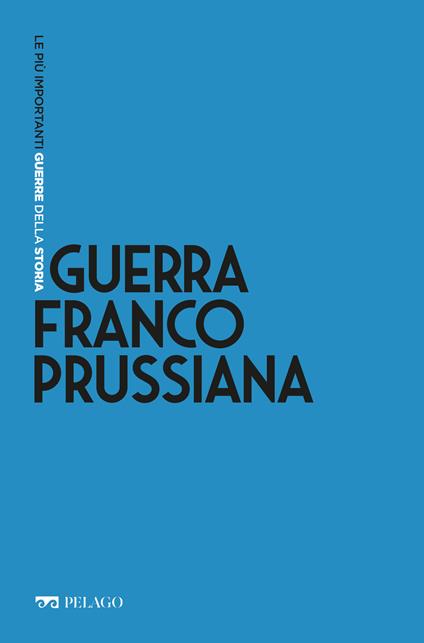 Guerra franco-prussiana - Hubert Heyriès - ebook