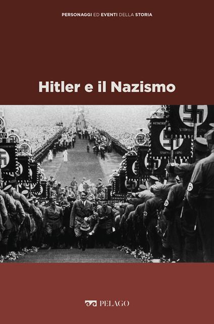 Hitler e il nazismo - Giuseppe Goisis - ebook