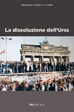 La dissoluzione dell'Urss