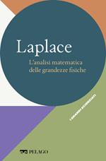 Laplace. L'analisi matematica delle grandezze fisiche