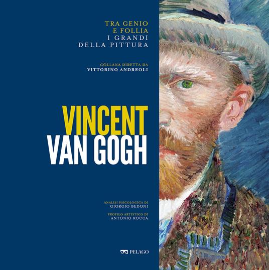 Vincent Van Gogh - Giorgio Bedoni,Antonio Rocca - ebook
