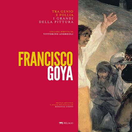Francisco Goya - Rosanna Cioffi - ebook