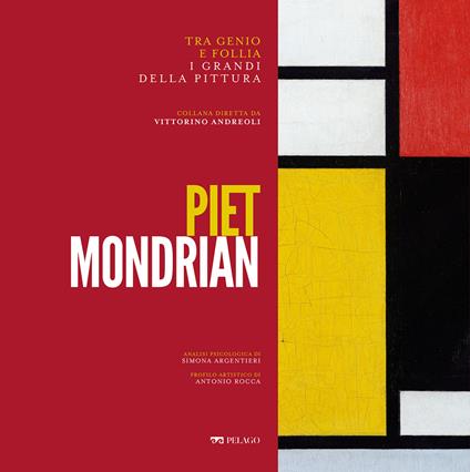 Piet Mondrian - Simona Argentieri,Antonio Rocca - ebook