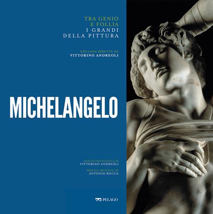 Michelangelo - Vittorino Andreoli,Antonio Rocca - ebook