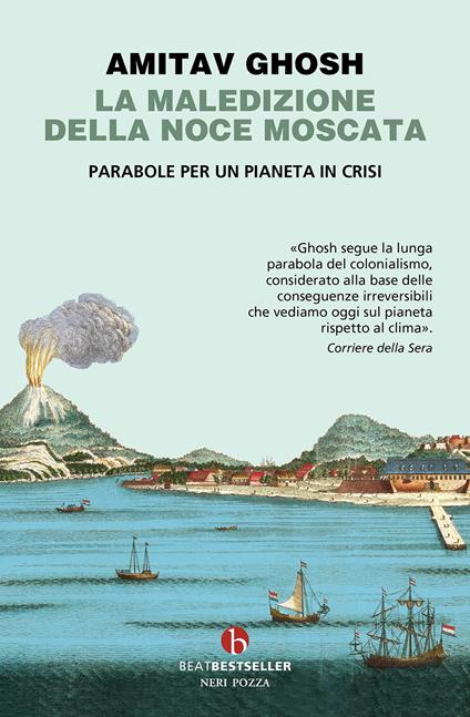 La maledizione della noce moscata. Parabole per un pianeta in crisi - Amitav Ghosh - copertina