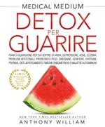 Medical medium. Detox per guarire