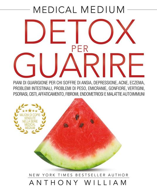 Medical medium. Detox per guarire - Anthony William - ebook