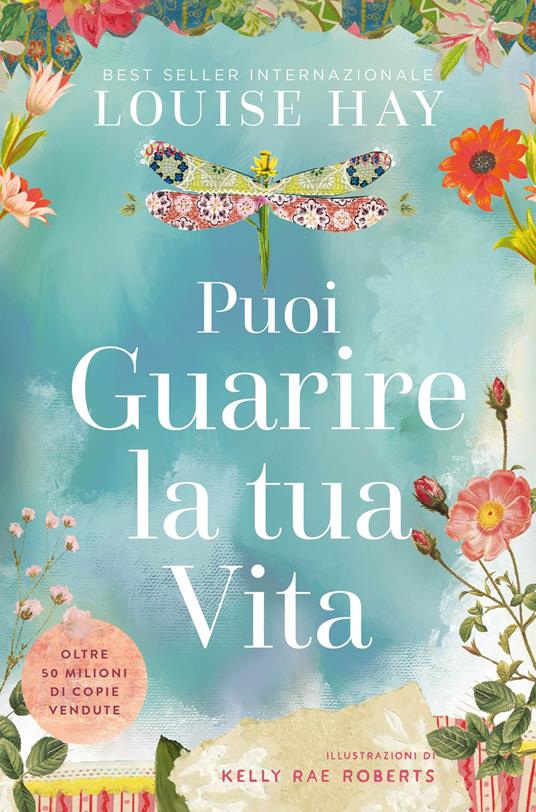 Puoi guarire la tua vita. Ediz. a colori - Louise L. Hay - copertina