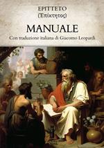  Il Manuale di Epitteto (completo) (Italian Edition) eBook :  Epitteto, Leopardi, Giacomo: Tienda Kindle