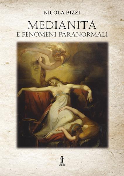 Medianità e fenomeni paranormali - Nicola Bizzi - copertina