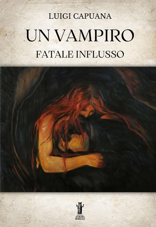 Un vampiro. Fatale influsso - Luigi Capuana - ebook