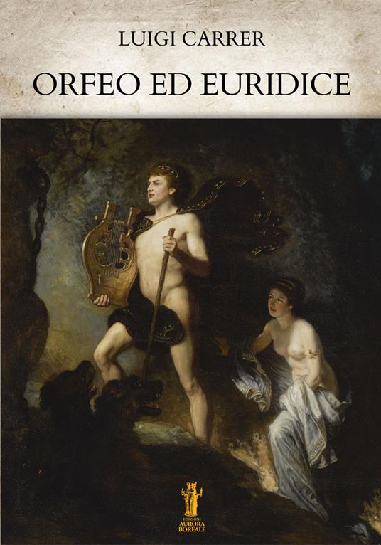 Orfeo ed Euridice - Luigi Carrer - ebook