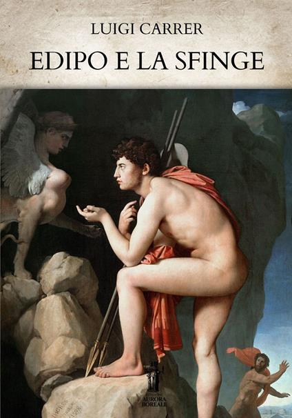 Edipo e la Sfinge - Luigi Carrer - ebook