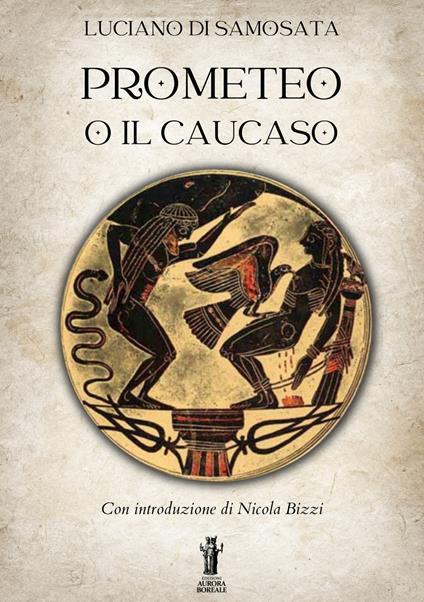 Prometeo o Il Caucaso - Luciano di Samosata - ebook