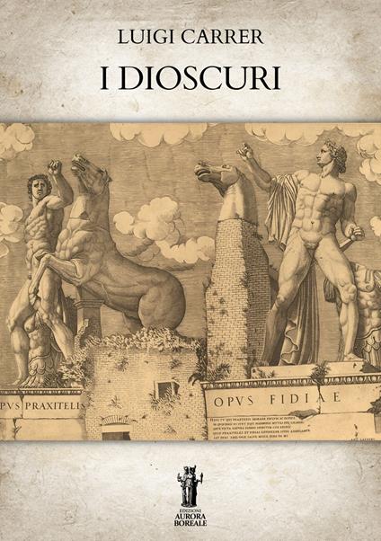 I Dioscuri - Luigi Carrer - ebook