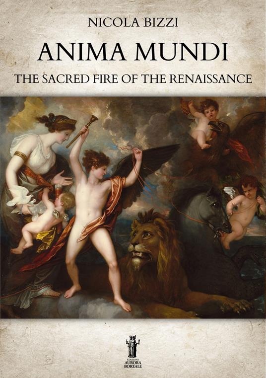 Anima mundi. The sacred fire of the Renaissance - Nicola Bizzi - copertina