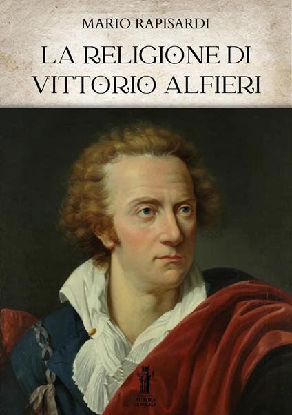 La religione di Vittorio Alfieri - Mario Rapisardi - ebook