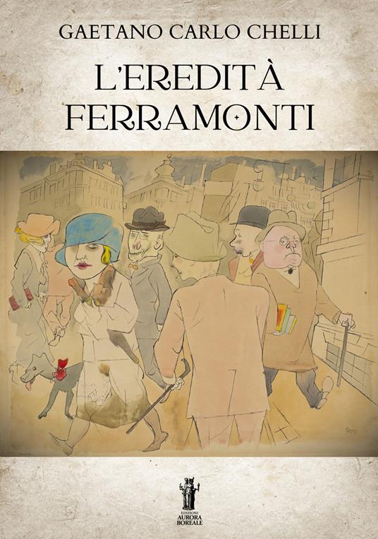 L'eredità Ferramonti - Gaetano Carlo Chelli - copertina