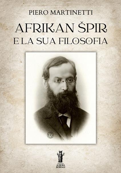 Afrikan Spir e la sua filosofia - Piero Martinetti - ebook