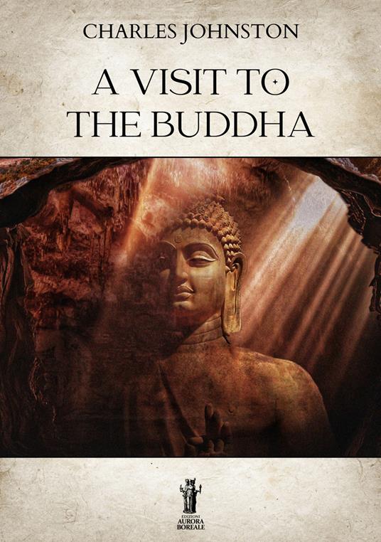 A Visit to the Buddha - Charles Johnston - ebook