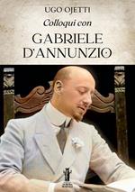 Colloqui con Gabriele D'Annunzio