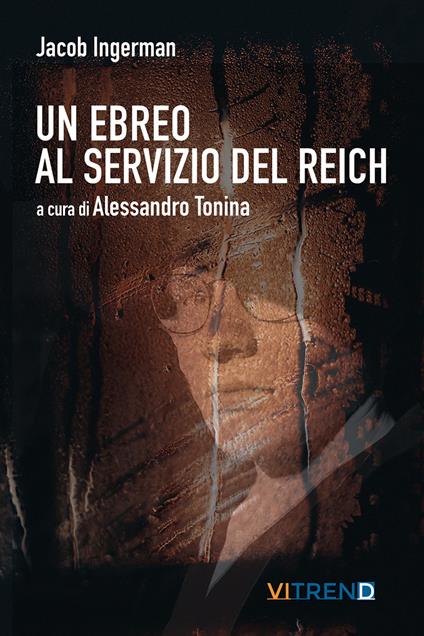 Un ebreo al servizio del Reich - Jacob Ingerman - copertina