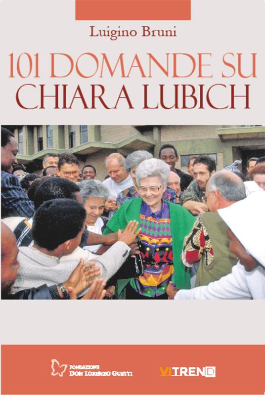 101 domande su Chiara Lubich - Luigino Bruni - copertina