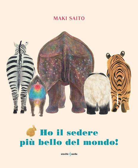 Ho il sedere più bello del mondo! Ediz. a colori - Maki Saito - copertina