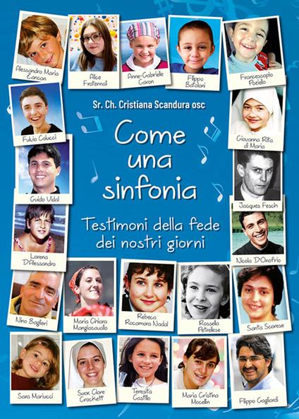 Come una sinfonia. Testimoni della fede dei nostri giorni - Cristiana Scandura - copertina