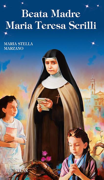 Beata Madre Maria Teresa Scrilli - Maria Stella Marzano - copertina